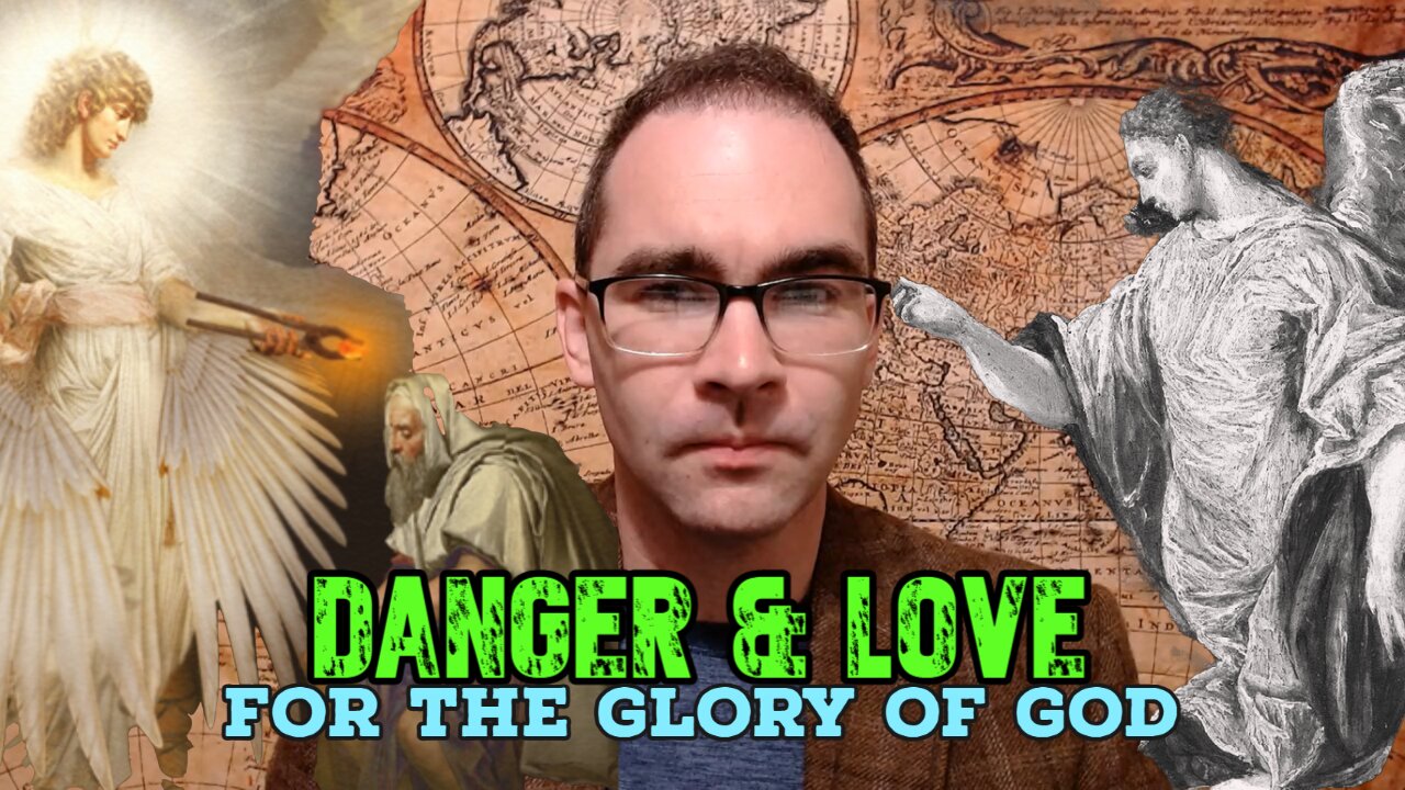 Danger & Love: for the Glory of God