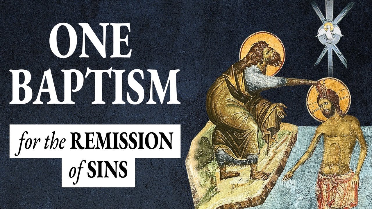 The Church and the One Baptism for the Remission of Sins