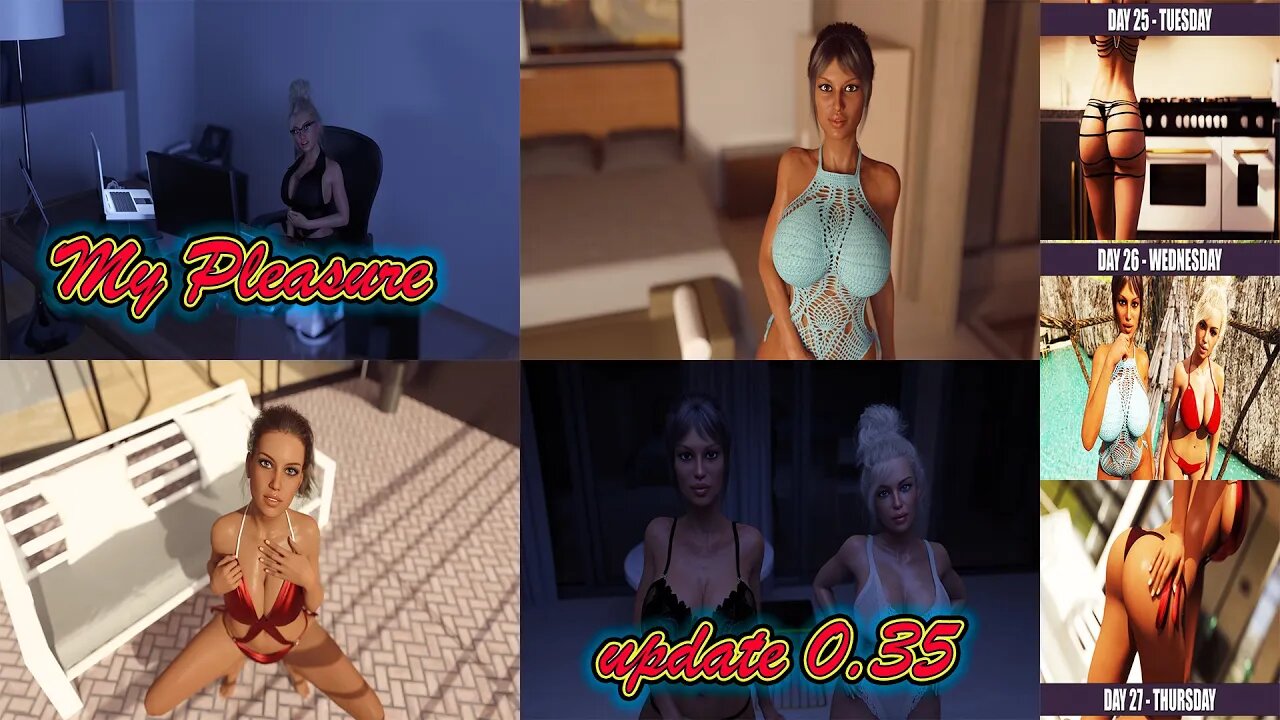 My Pleasure - update 0.35 day 25 , 26 , 27