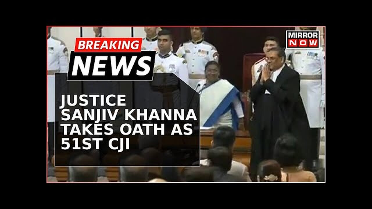 Breaking News | Justice Sanjiv Khanna Takes Oath As India Gets 51st Chief Justice Today