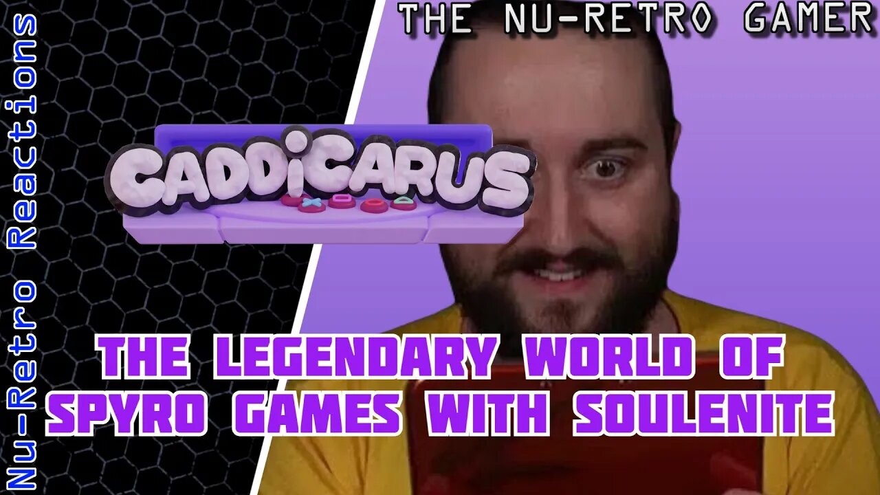 (MEGAVID) - Caddicarus - "Spyro Games" I NU RETRO & SOULENITE REACTIONS