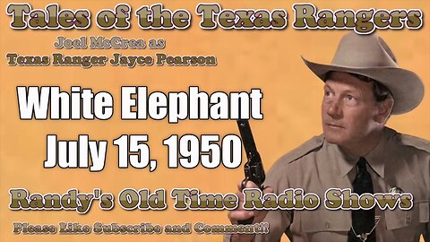 Tales of the Texas Rangers 002 White Elephant July 15, 1950