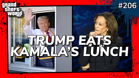 Grand Theft World Podcast 206 | TRUMP EATS KAMALA'S LUNCH