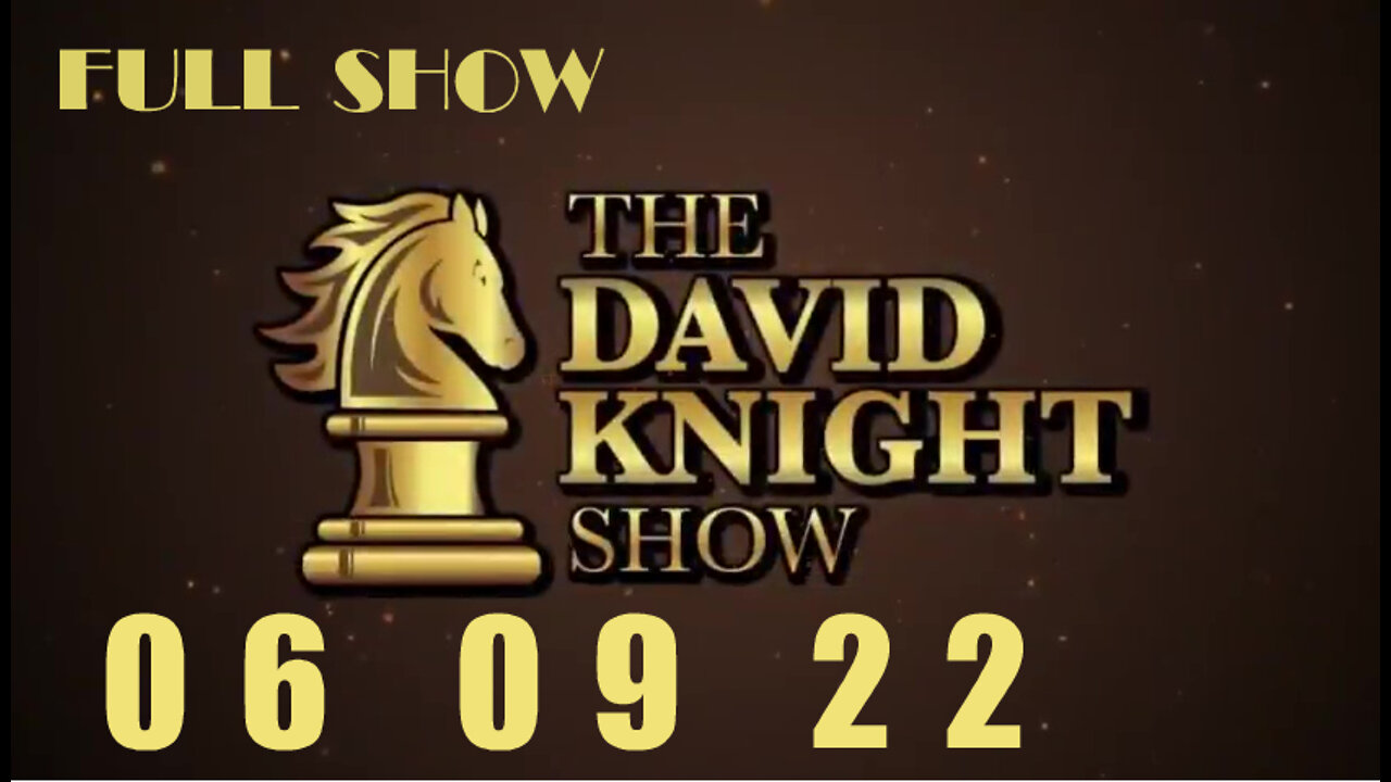 DAVID KNIGHT (Full Show) - 06_09_22 Thursday