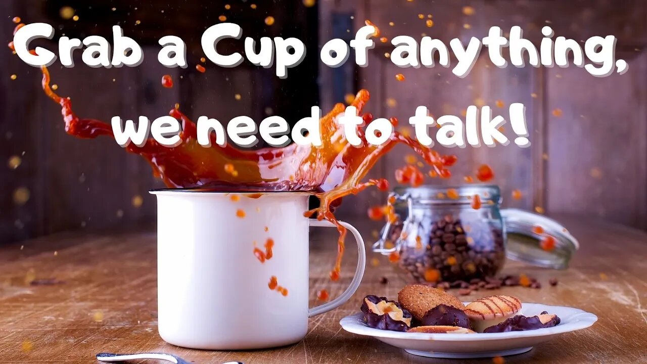 Grab a cup - We need to talk about self esteem, your goals and your boundaries not to be crossed!