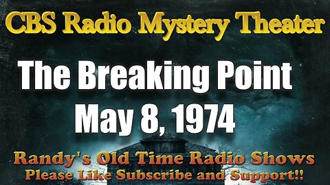 CBS Radio Mystery Theater The Breaking Point May 8,1974 Re uploaded better copy