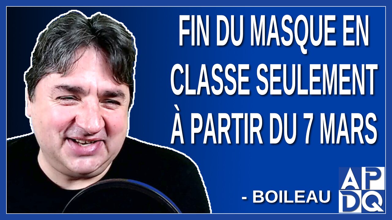 Les enfants pourront retirer le masque en classe seulement à partir du 7 mars. Dit Boileau
