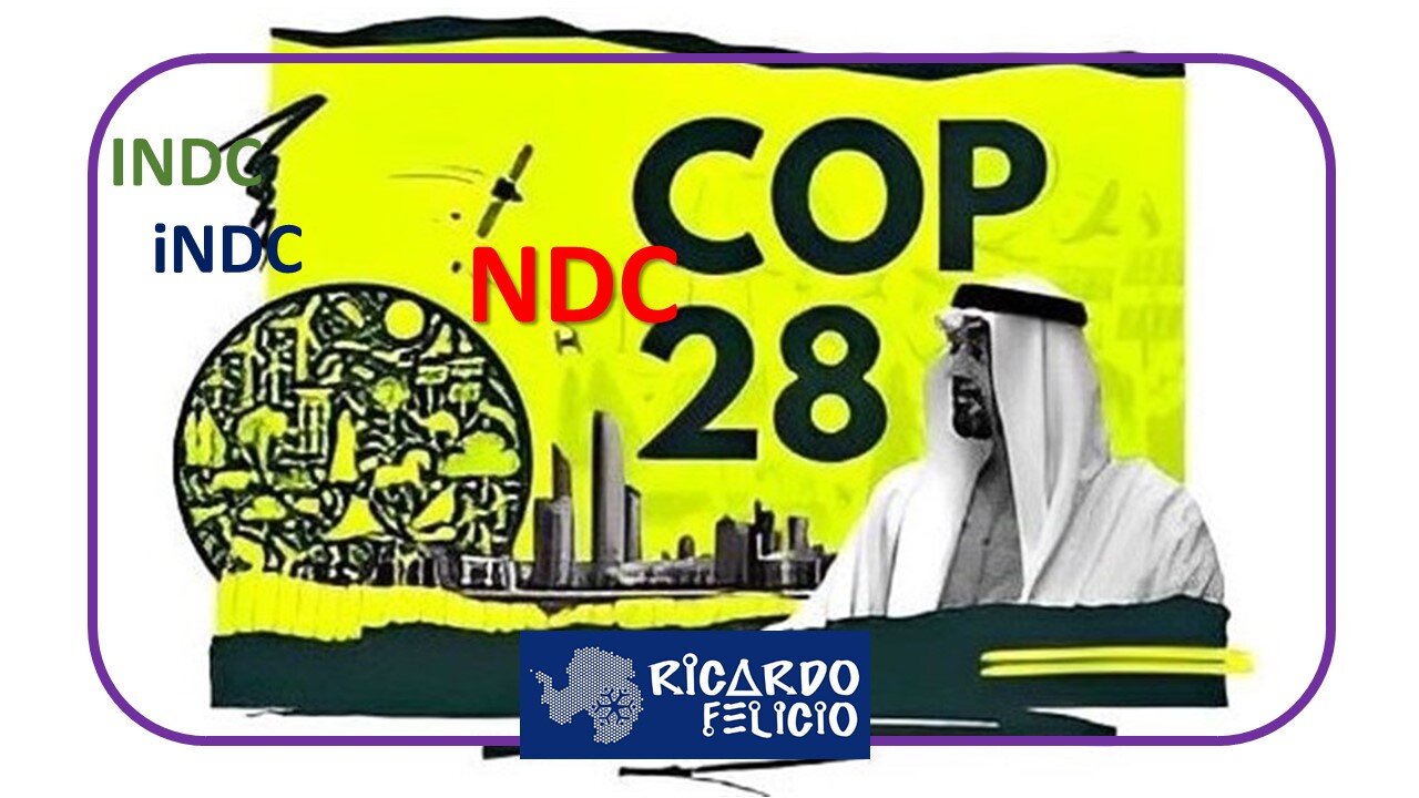 INDC, iNDC, NDC e COP-28 - Preparados para Mais Assaltos?