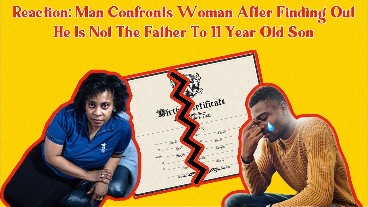 💎REACTION: Man Confronts Woman After Finding Out He is Not Their 11Yr Old Sons Father💎