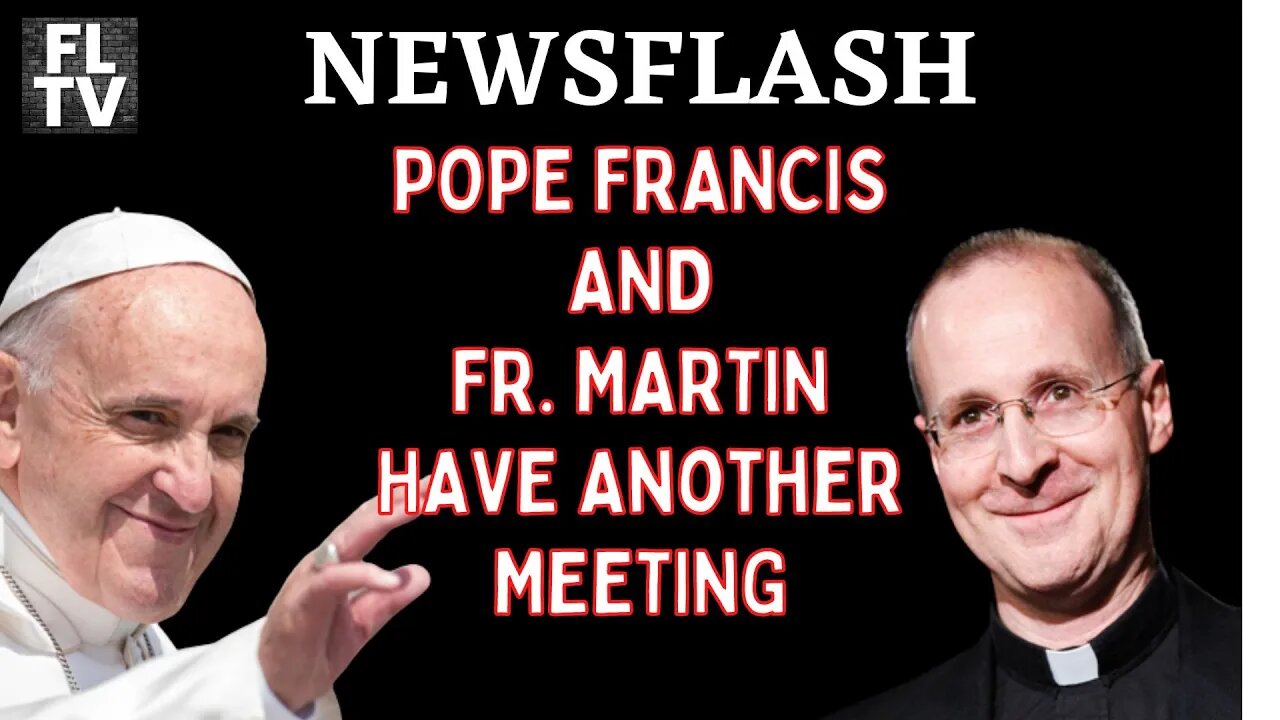 Fr. James Martin's Meeting with Pope Francis for the 2nd Time