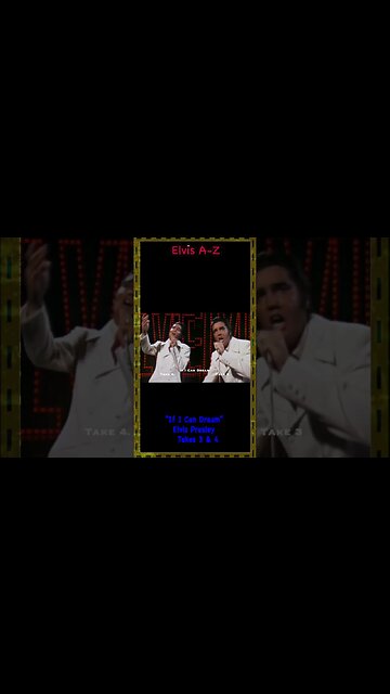 Elvis Presley-If I Can Dream-Takes 3 & Final 4
