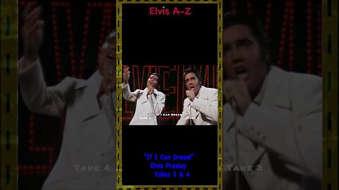 Elvis Presley-If I Can Dream-Takes 3 & Final 4