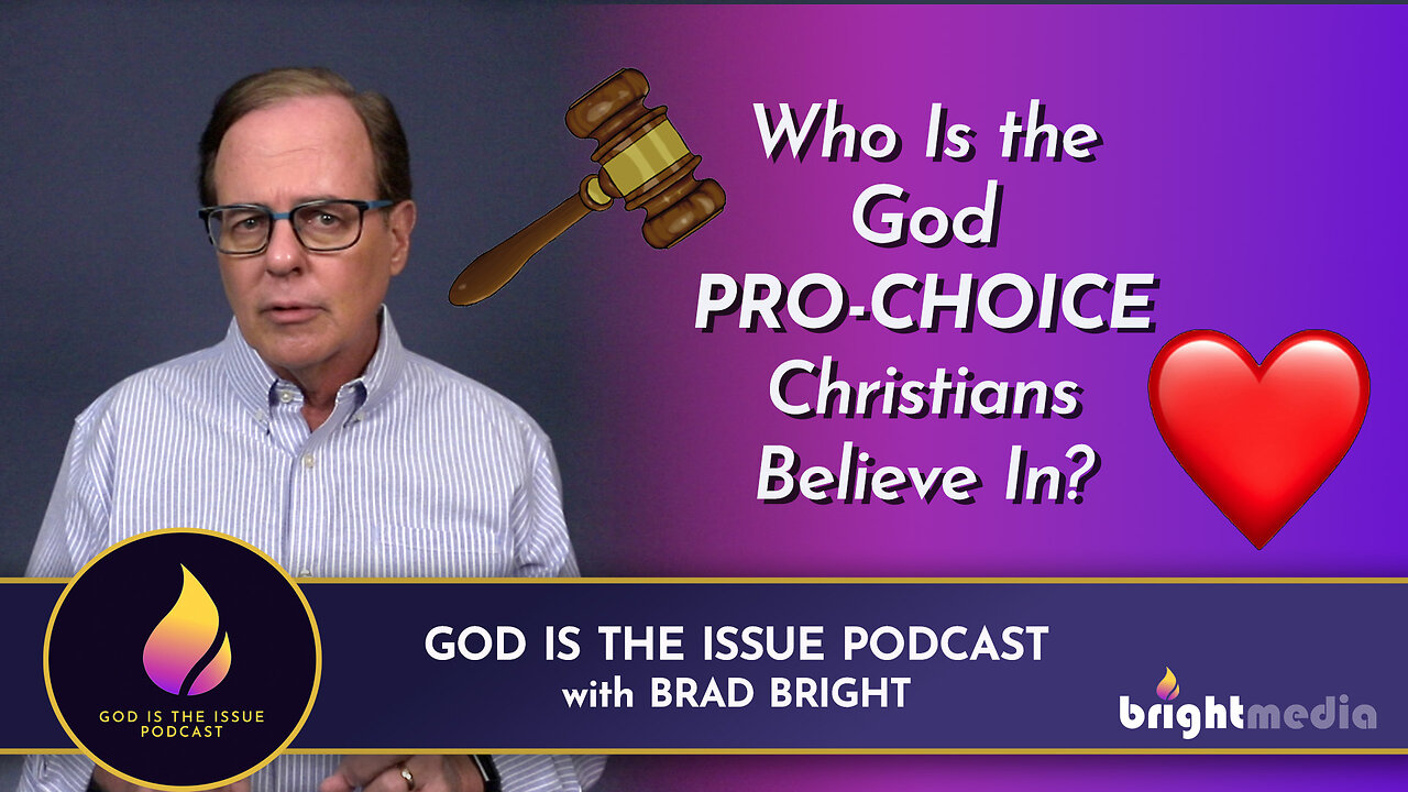 Who is the God PRO-CHOICE Christians Believe In?