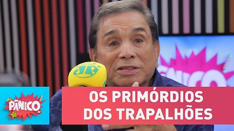 Haja história! Dedé relembra os primórdios dos Trapalhões