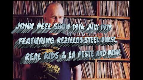 The John Peel Show 14th July 1978