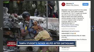 Tampa student's father helped after earthquake in Mexico