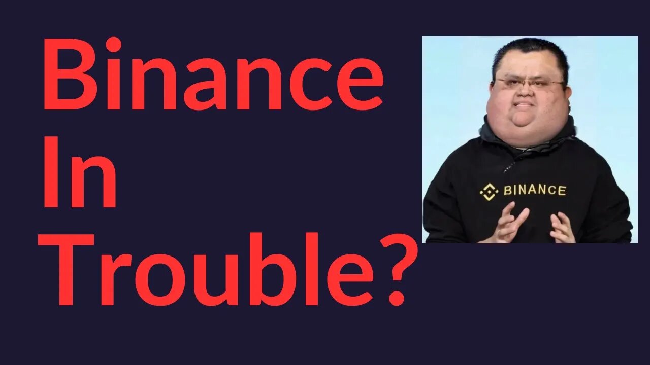 Binance In Trouble?