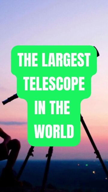 The Largest telescopes in the world