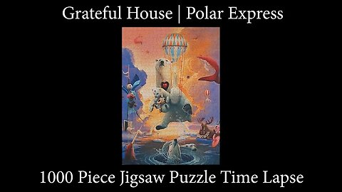 1000-Piece Jigsaw Puzzle Time Lapse | Polar Express by Grateful House