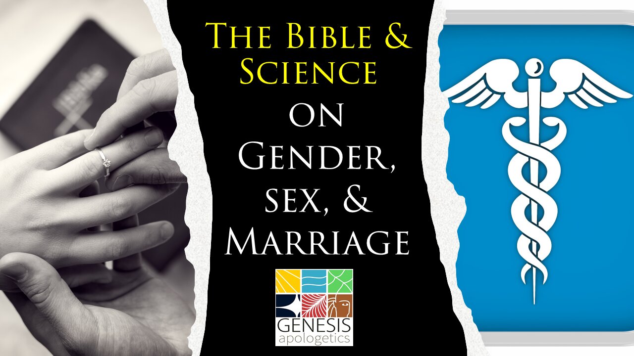 The Bible and Science on Gender, Sex, and Marriage