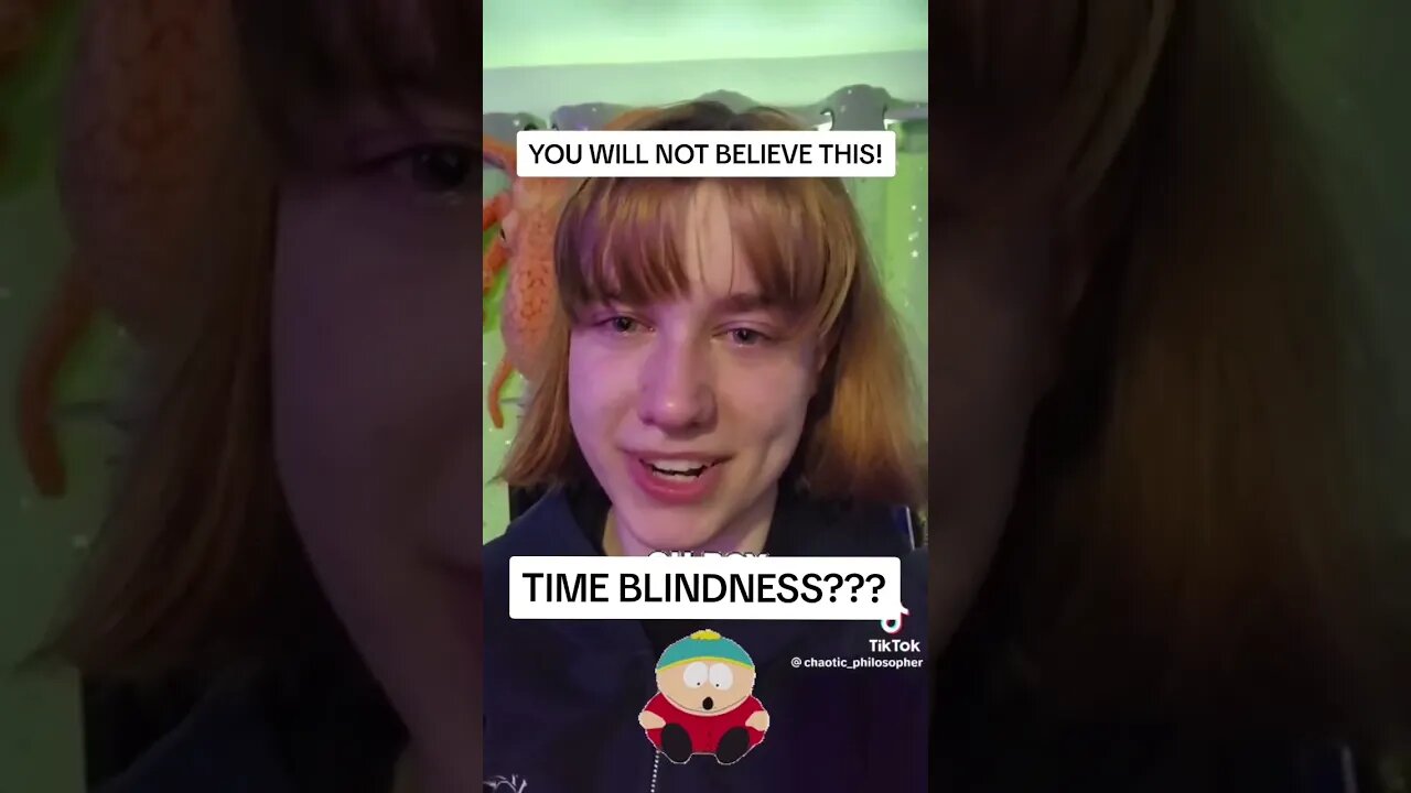 You Will Not Believe This: Time Blindness