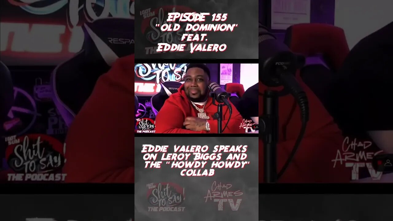 Eddie Valero Speaks On Leroy Biggs & “Howdy Howdy” Collab | From IGSSTS (Ep.155)