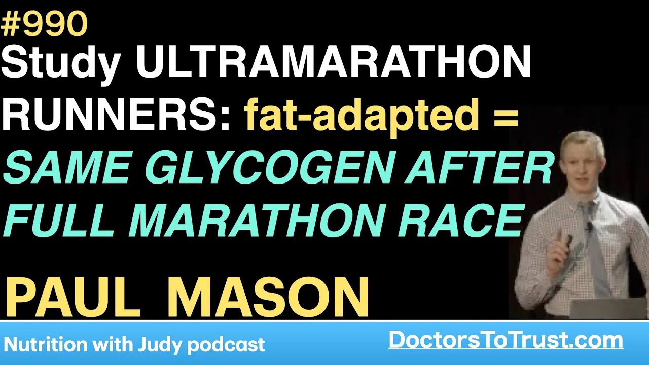PAUL MASON h | Study ULTRAMARATHON RUNNERS: fat-adapted = SAME GLYCOGEN AFTER FULL MARATHON RACE