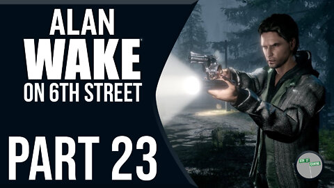 Alan Wake on 6th Street Part 23
