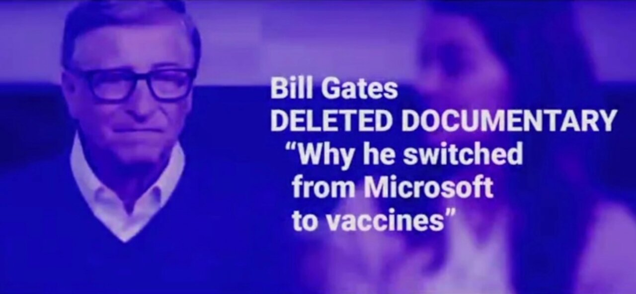 GATES: Bill Gates from Microsoft to Vaccines to India Depopulation Attempts