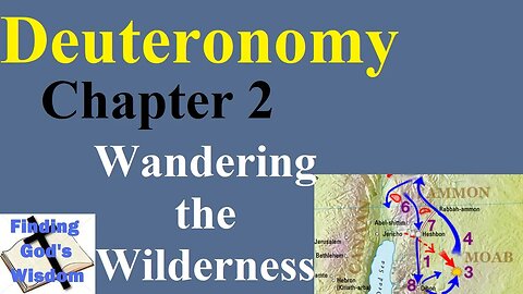 Deuteronomy - Chapter 2 - Wandering the Wilderness