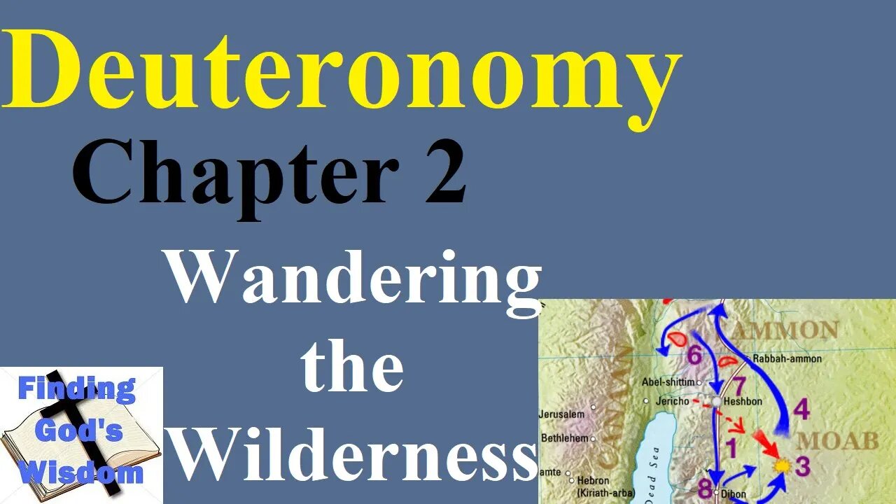 Deuteronomy - Chapter 2 - Wandering the Wilderness