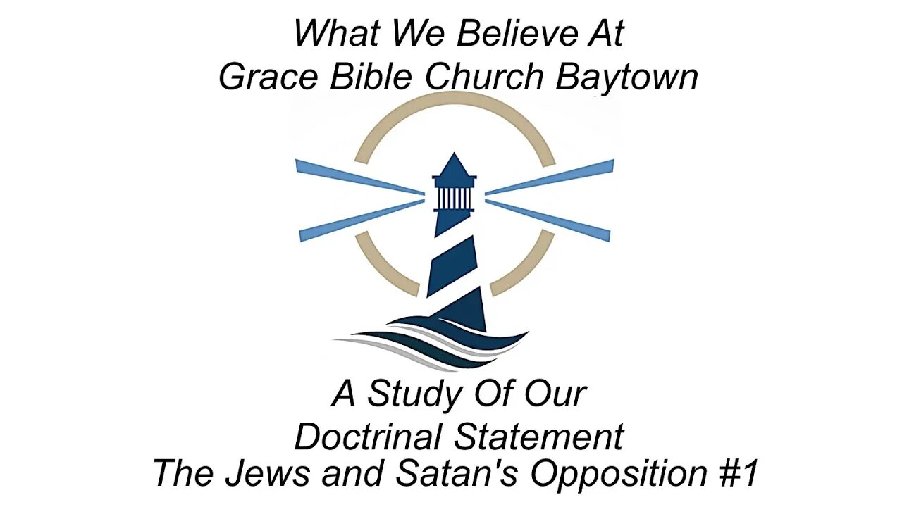 4/02/2023 - Session 1 - What We Believe - The Church and Satan's Opposition #1