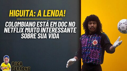 Higuita e Escobar: Um documentário de época