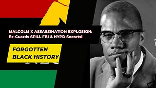 MALCOLM X ASSASSINATION EXPLOSION Ex-Guards SPILL FBI & NYPD Secrets!