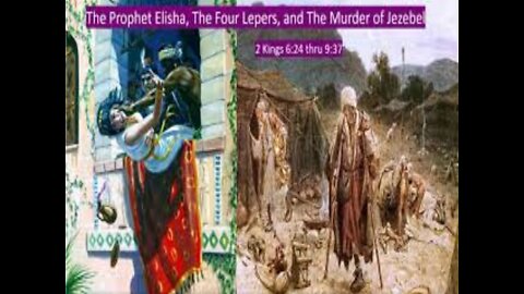 The Murder of Jezebel, The Prophet Elisha, and The Four Lepers