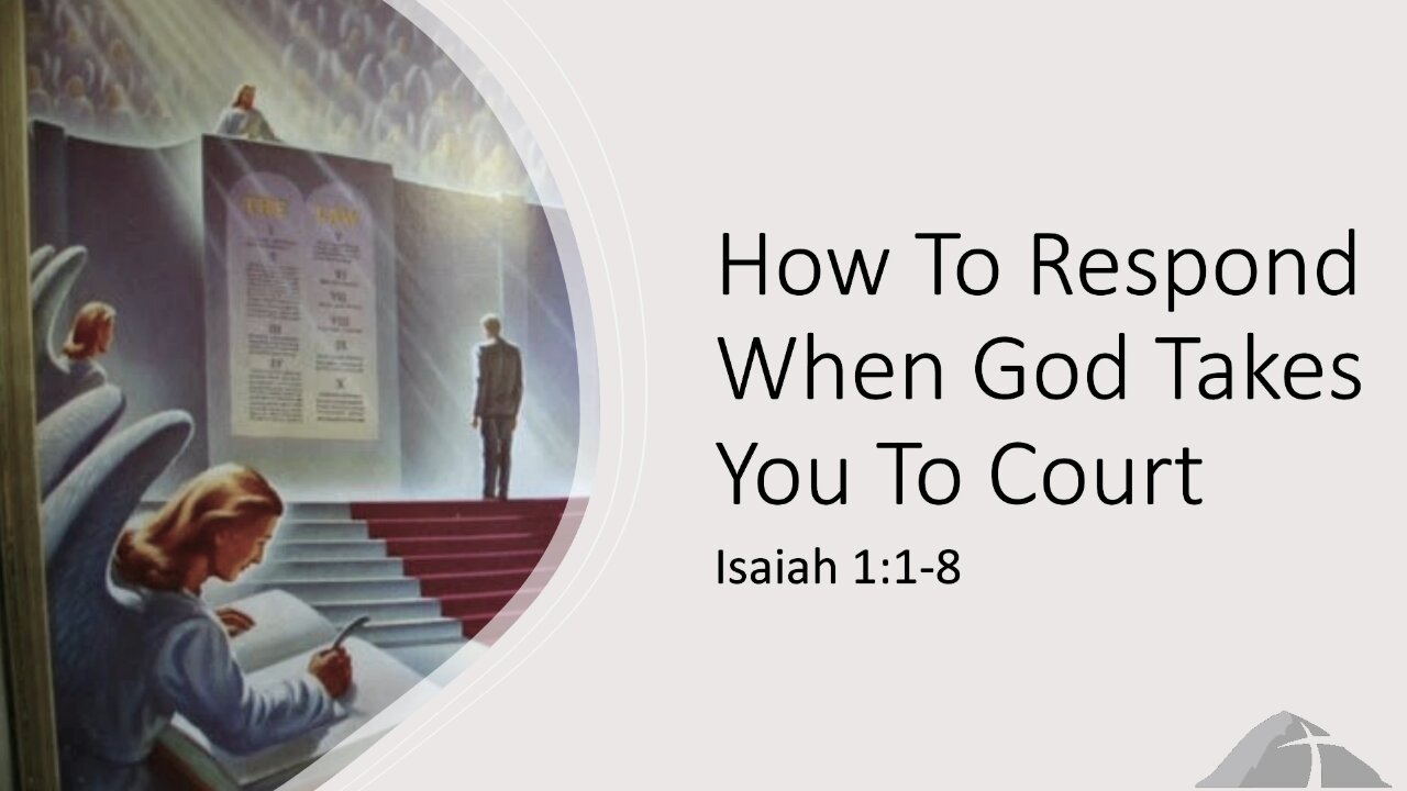 Sunday Sermon 12/10/23 - How To Respond When God Takes You To Court