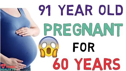 TRUE LIFE STORY || 91 YEAR OLD, PREGNANT FOR 60 YEARS || SOUND HEALTH STORIES