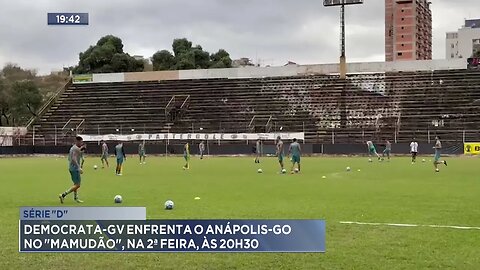 Série "D": Democrata-GV Enfrenta o Anápolis-GO no "Mamudão", na 2ª Feira, às 20h30.