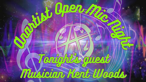 The Anartist Collective Open Mic Night 10/20/2024 w/ Guest Kent Woods