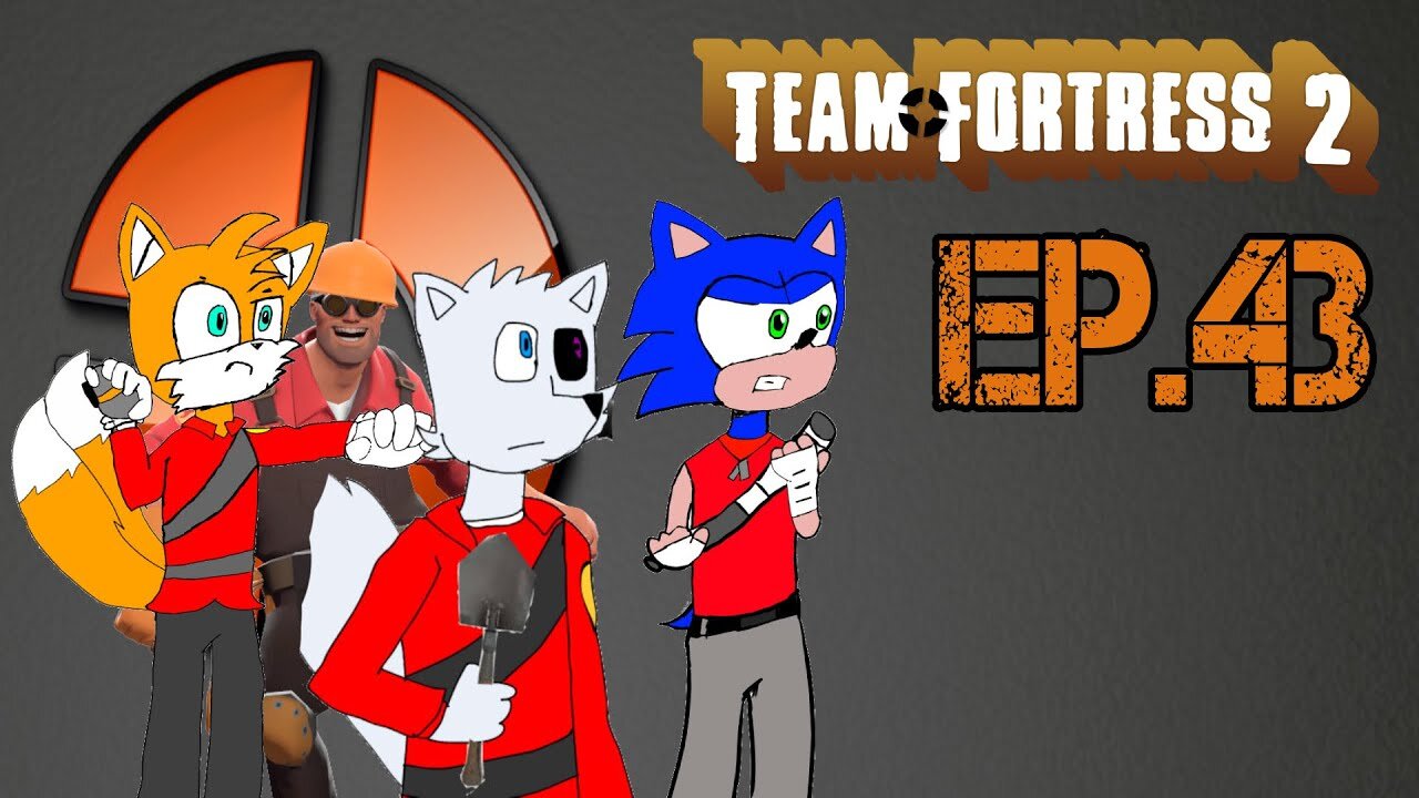 TailslyMoxPlays Team Fortress 2[Ep.43]gotta of believe in fairytale
