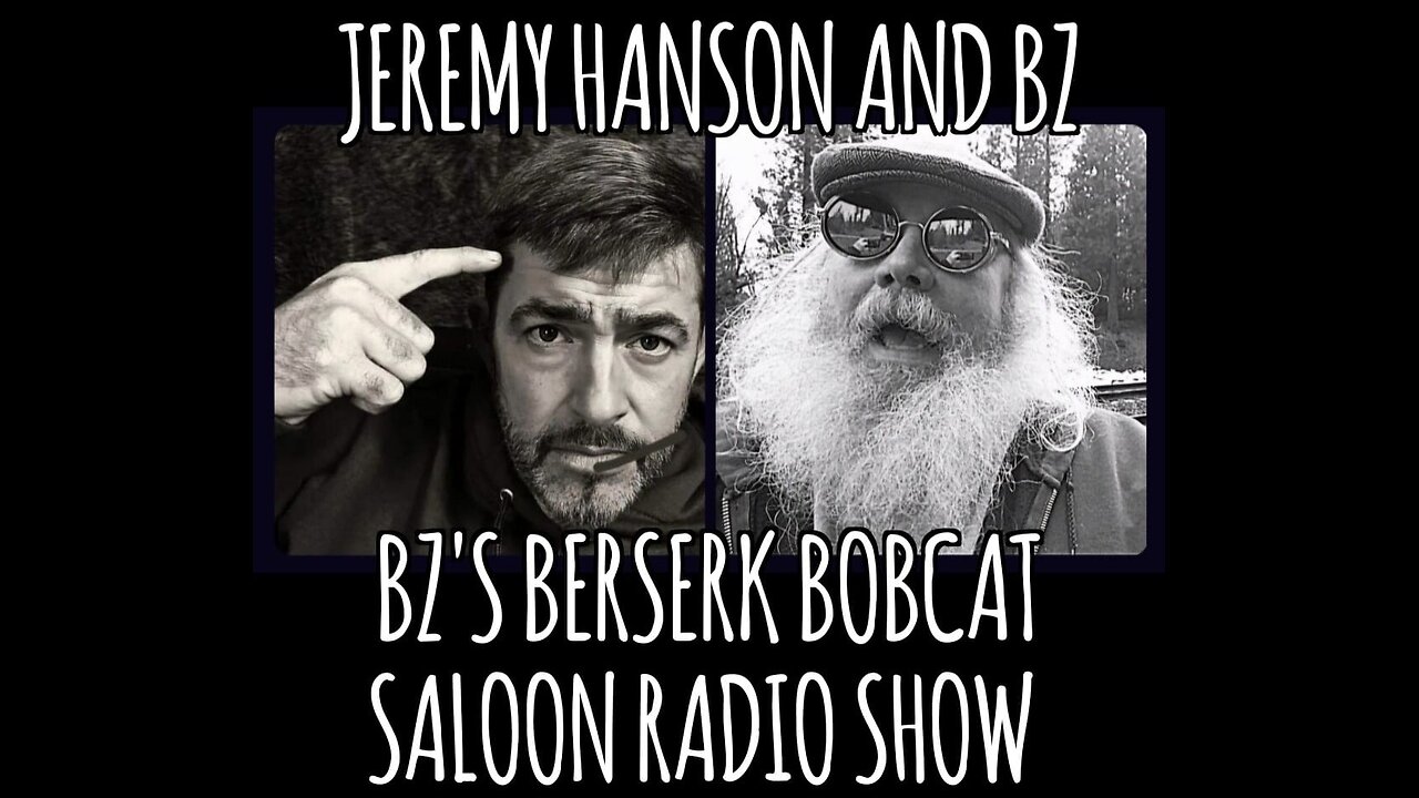 BZ's Berserk Bobcat Saloon Radio Show, 10.15.24, JEREMY HANSON In The Saloon