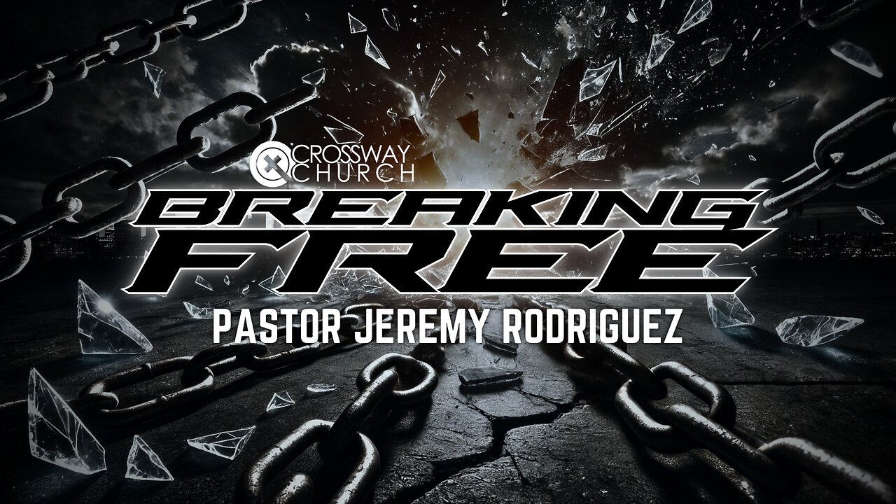 Breaking Free | Pastor Jeremy Rodriguez | Sunday August 4th 2024