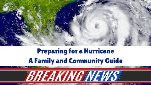 Preparing for a Hurricane - A Family and Community Guide