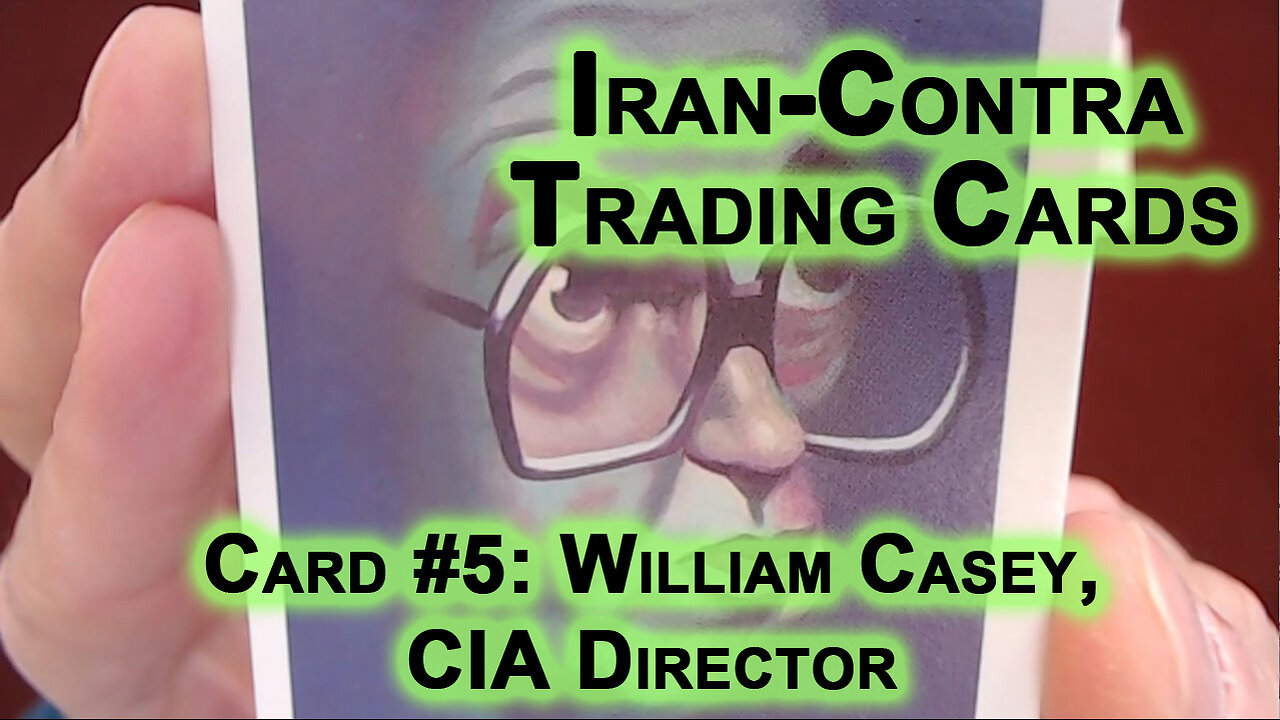 Reading “Iran-Contra Scandal" Trading Cards, Card #5: William Casey, CIA Director [ASMR]