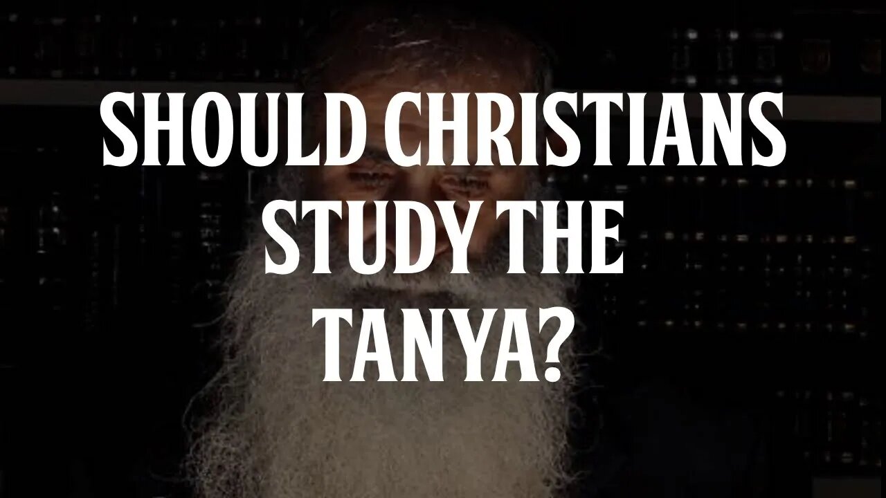 Should Christians Read the Tanya?