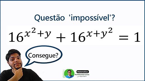 Apenas 1% consegue resolver essa Equação Exponencial | Desafios Matemáticos 1 =16^(x²+y) + 16^(x+y²)