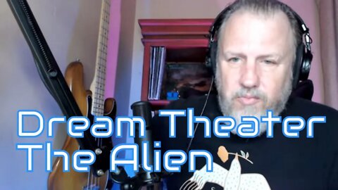 Dream Theater - The Alien - First Listen/Reaction