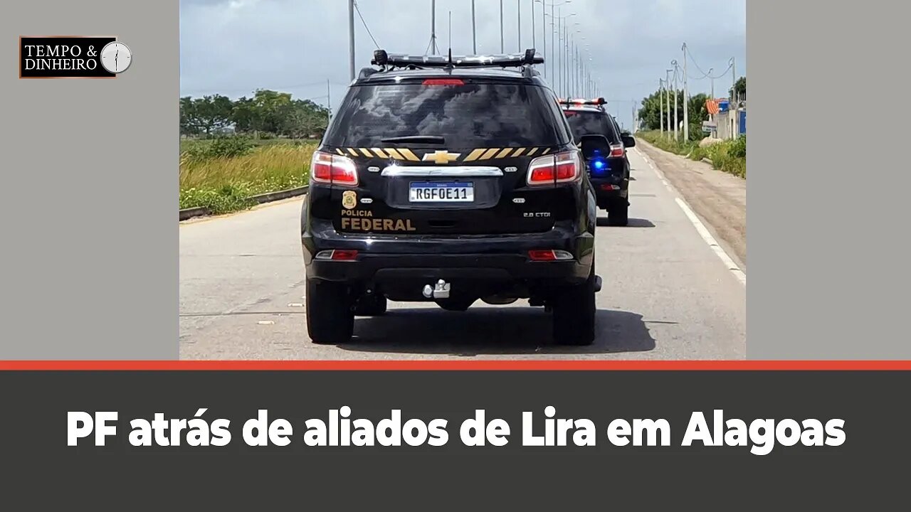 Lira versus Lula, Lira versus STF. E PF atrás de aliados de Lira em Alagoas