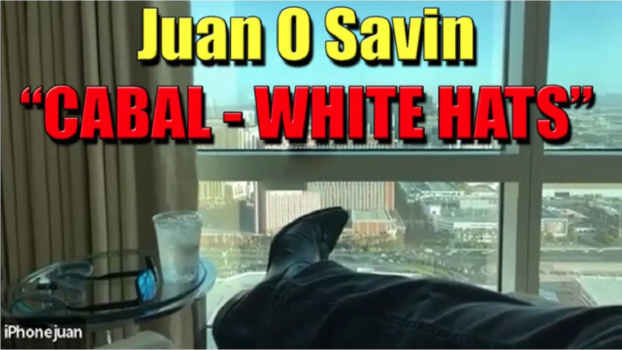 Juan O Savin - "White Hats Or Cabal" - Who’s In Control Now