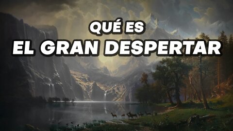 ¿Qué es el Gran Despertar?